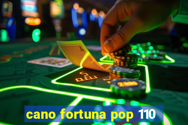 cano fortuna pop 110