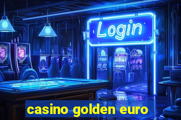 casino golden euro