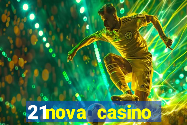 21nova casino sister sites