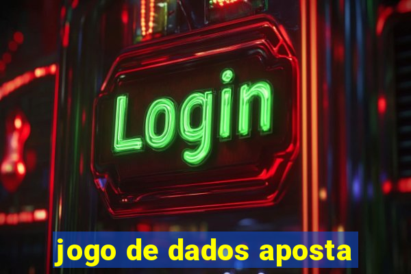 jogo de dados aposta