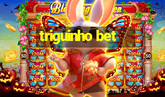 triguinho bet