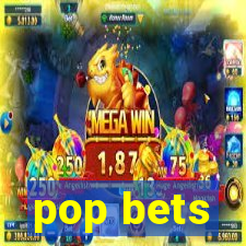 pop bets