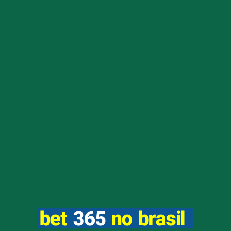 bet 365 no brasil