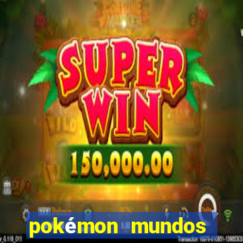 pokémon mundos elementais download