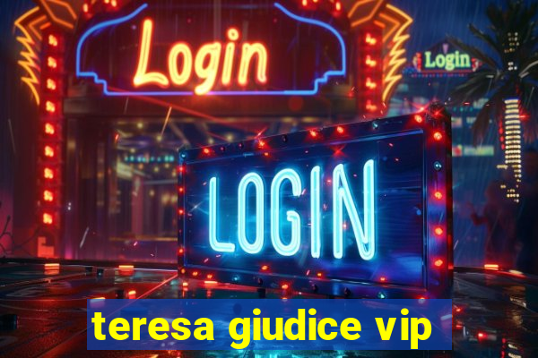 teresa giudice vip