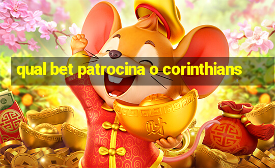 qual bet patrocina o corinthians