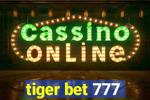 tiger bet 777