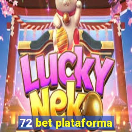 72 bet plataforma