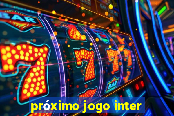 próximo jogo inter