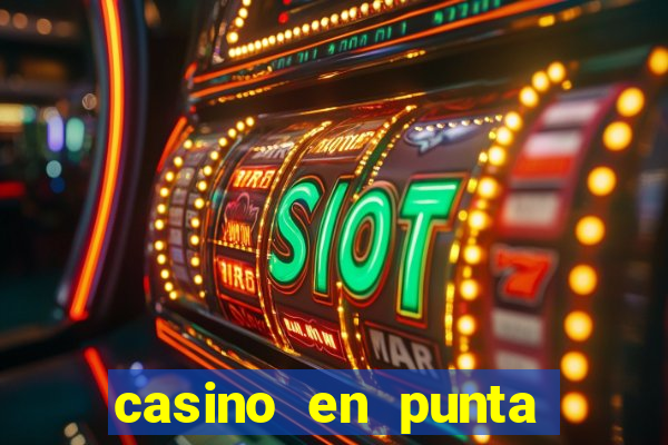 casino en punta del este