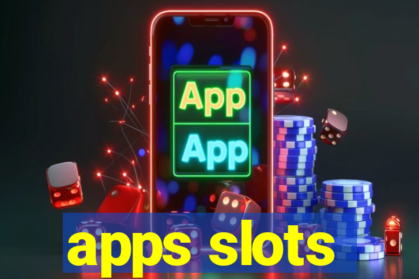 apps slots