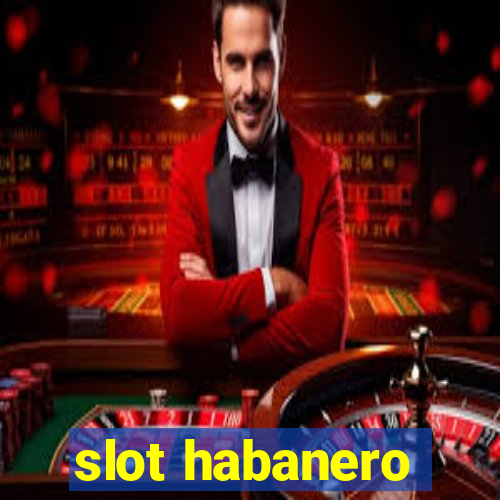 slot habanero