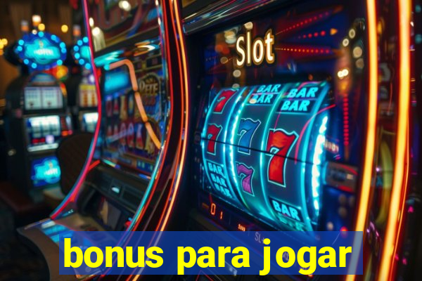 bonus para jogar