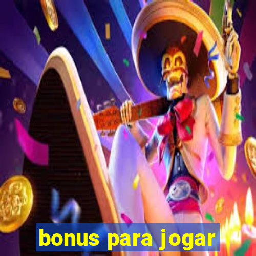 bonus para jogar