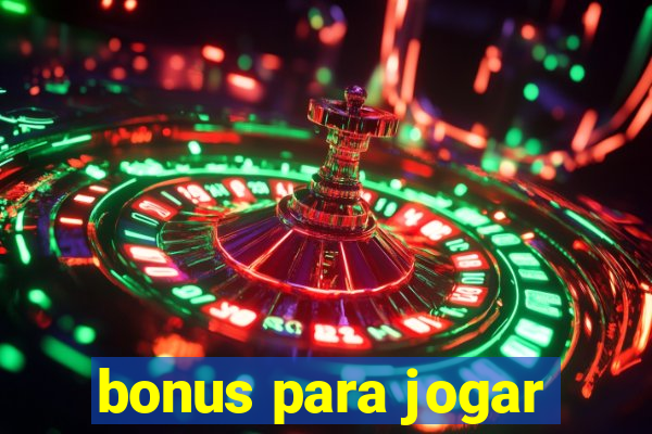 bonus para jogar