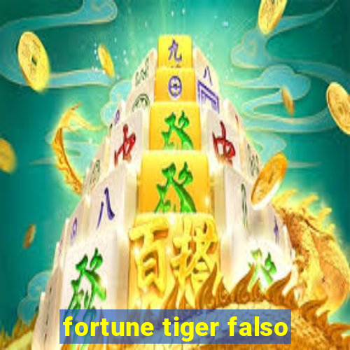 fortune tiger falso