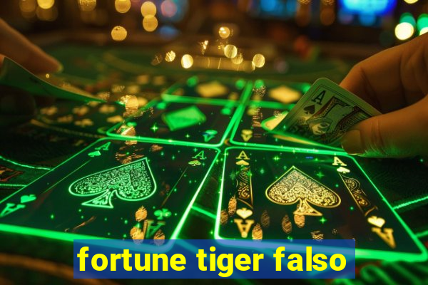 fortune tiger falso