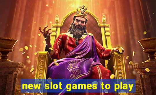 new slot games to play