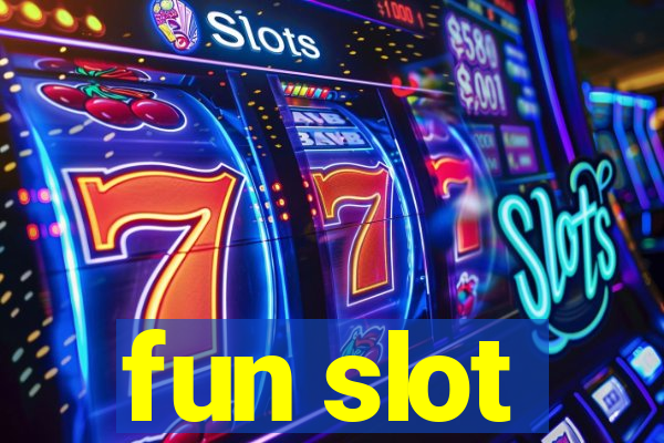 fun slot