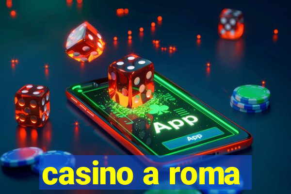 casino a roma