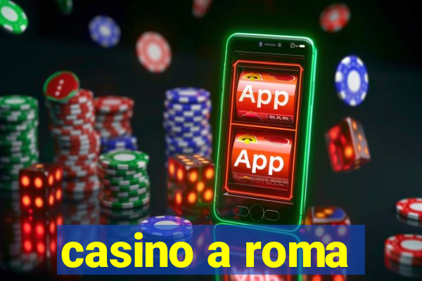 casino a roma