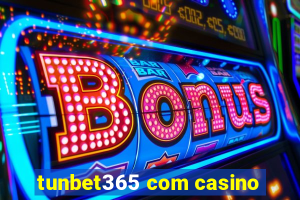 tunbet365 com casino