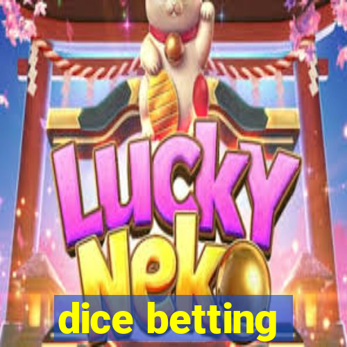 dice betting