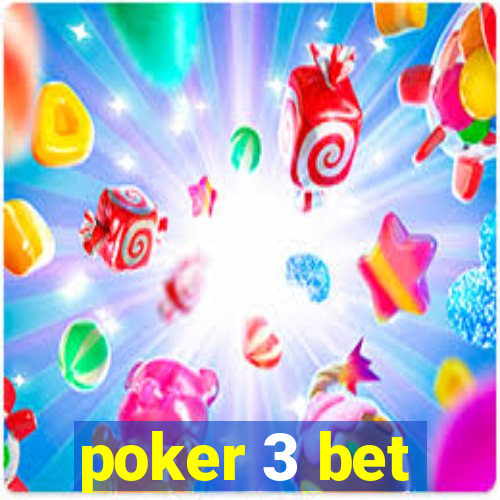 poker 3 bet