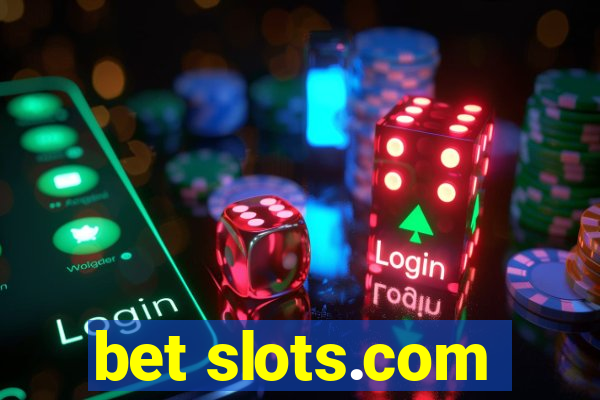 bet slots.com