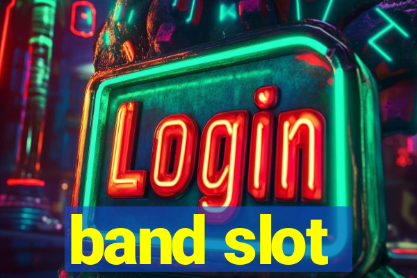 band slot