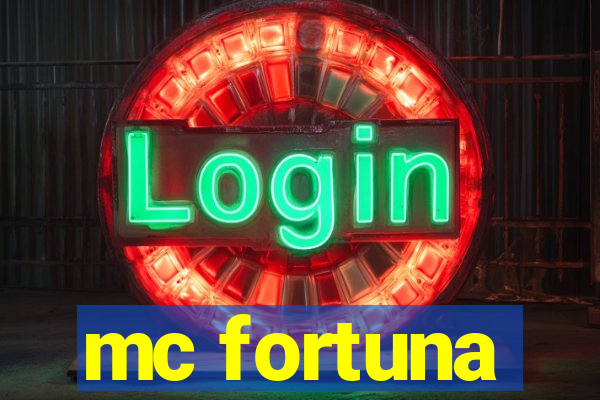 mc fortuna