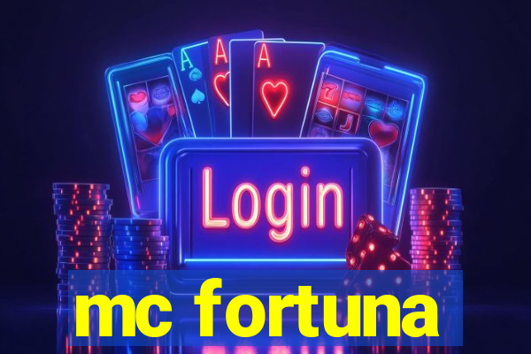 mc fortuna