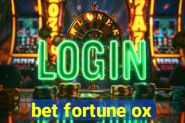 bet fortune ox