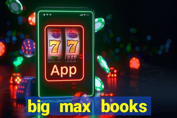 big max books unlimited slot