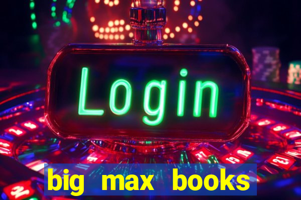 big max books unlimited slot