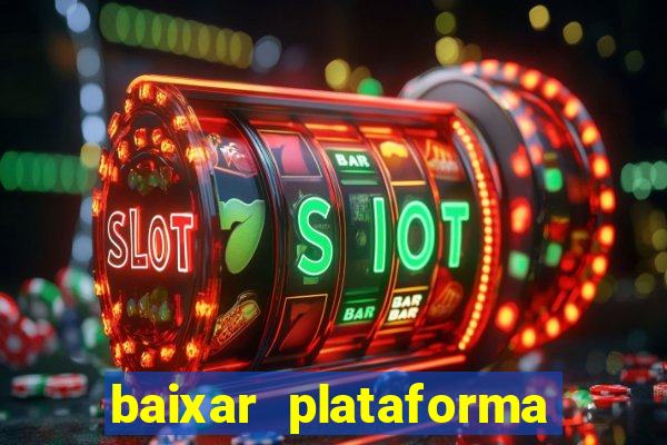 baixar plataforma de jogos para ganhar dinheiro