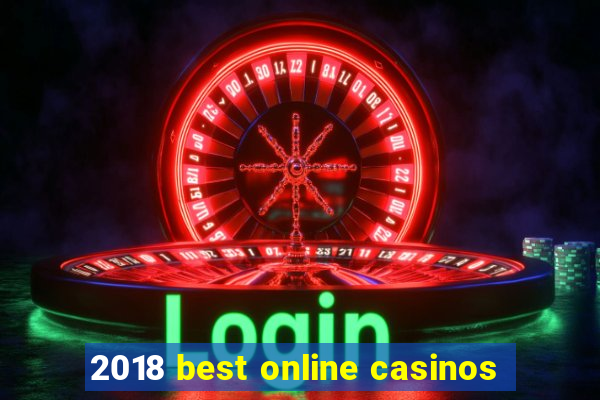 2018 best online casinos