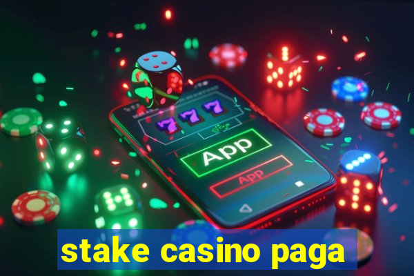 stake casino paga