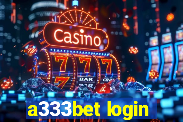 a333bet login