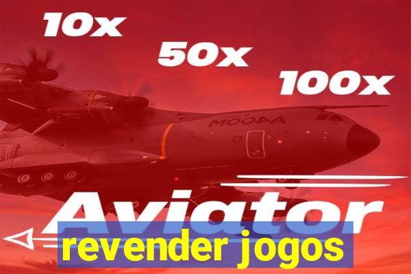 revender jogos