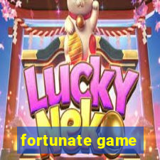 fortunate game