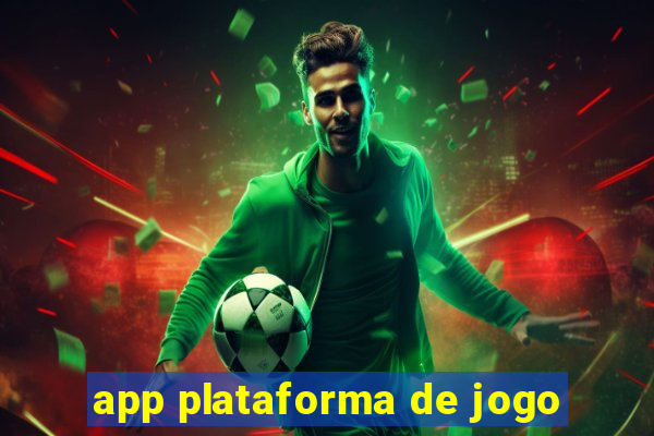 app plataforma de jogo