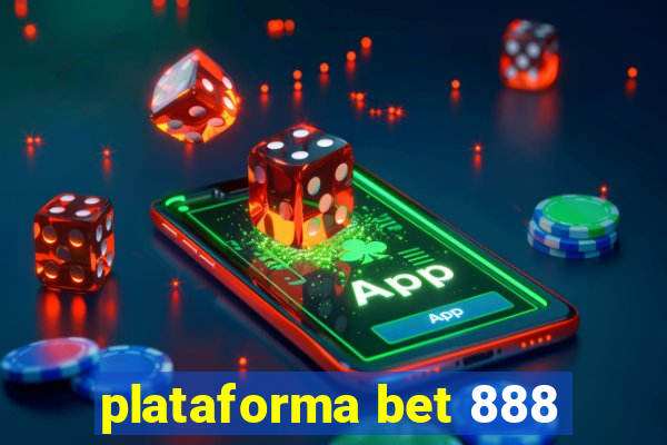 plataforma bet 888