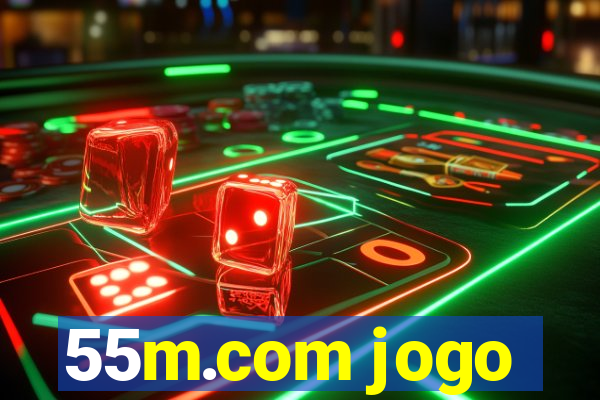 55m.com jogo