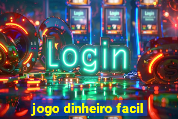 jogo dinheiro facil