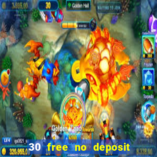 30 free no deposit casino uk