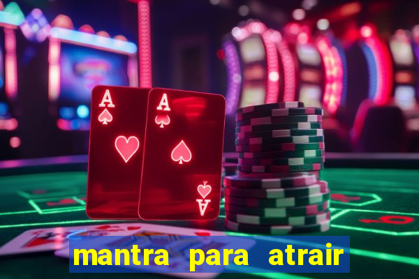 mantra para atrair dinheiro urgente