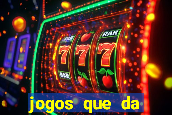 jogos que da dinheiro de verdade sem depositar