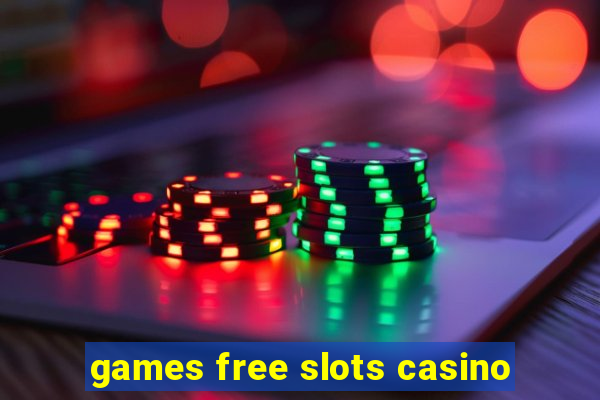 games free slots casino