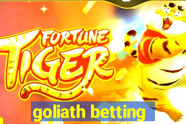 goliath betting